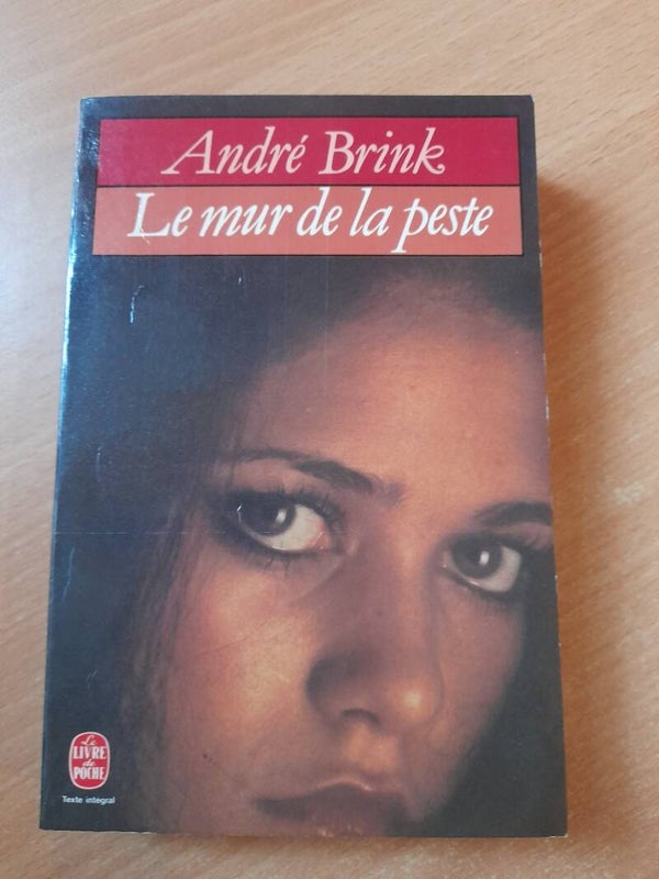 Le mur de la peste - andré Brink - Le livre de poche  -1990 afrique du sud