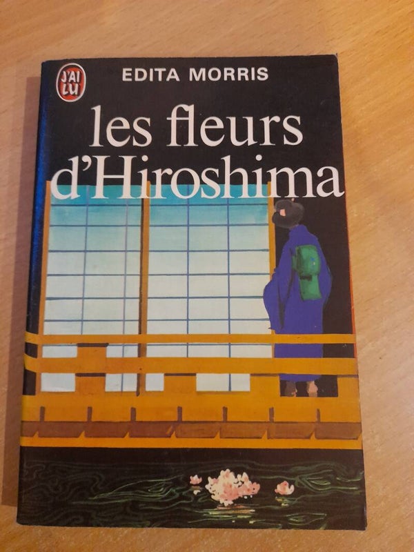 Les fleurs d'Hiroshima - Edita Morris - J'ai lu - 1972