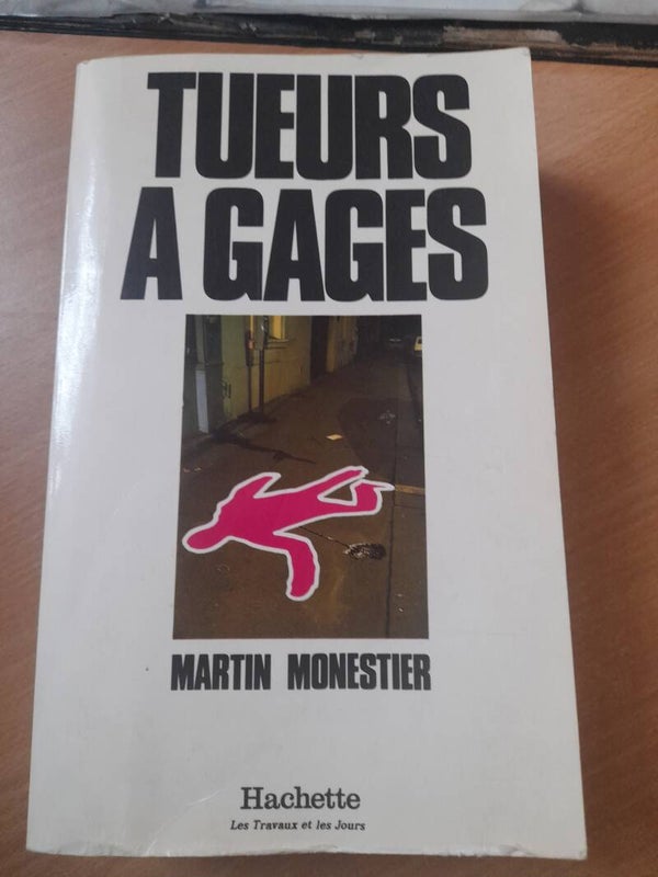 Tueurs à gages - Martin Monestier - Hachette -1982
