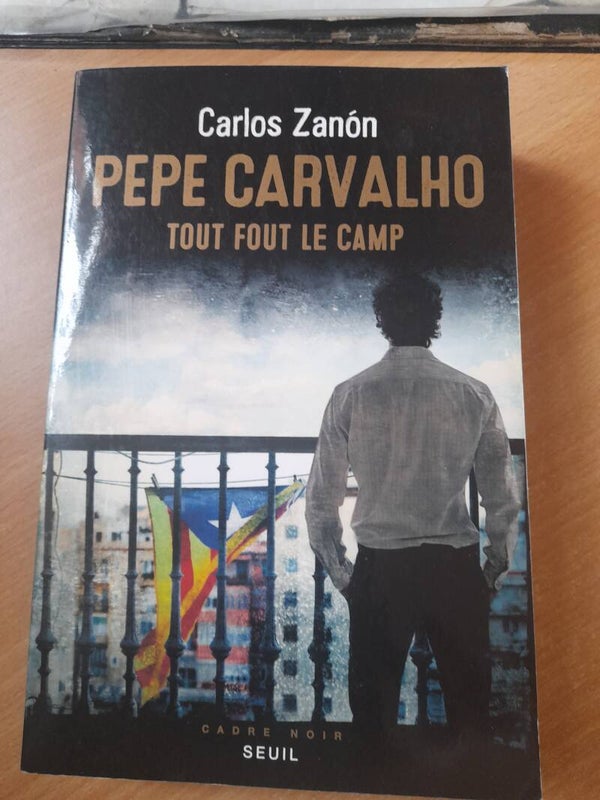 Pepe Carvalho : tout fout le camp - Carlos Zanon - seuil cadre noir  - 2020 espagne