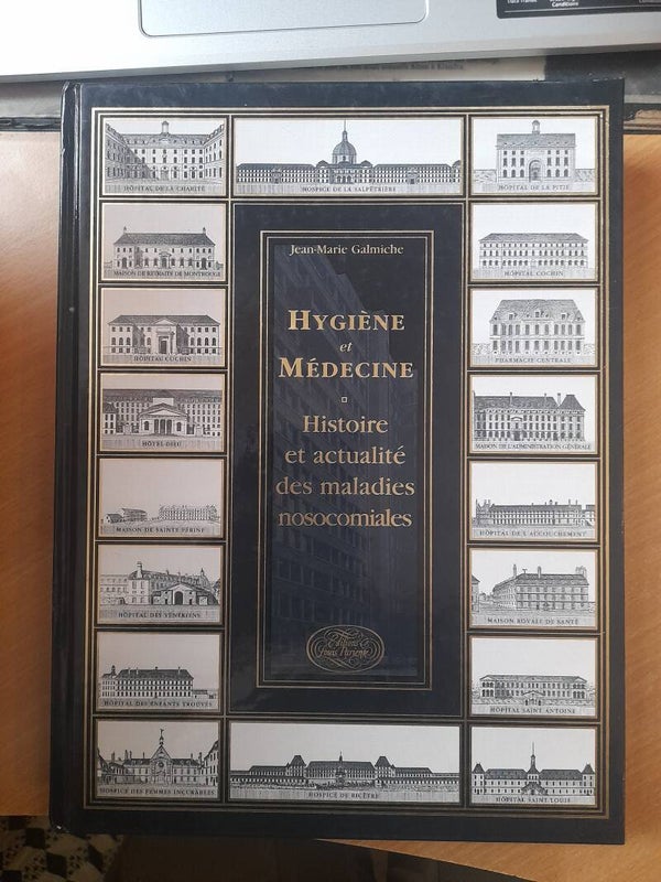 Hygiène er médecine. histoire et actualité des maladies nosocomiales - Jean-Marie Galmiche - éditions louis Pariente - 1999