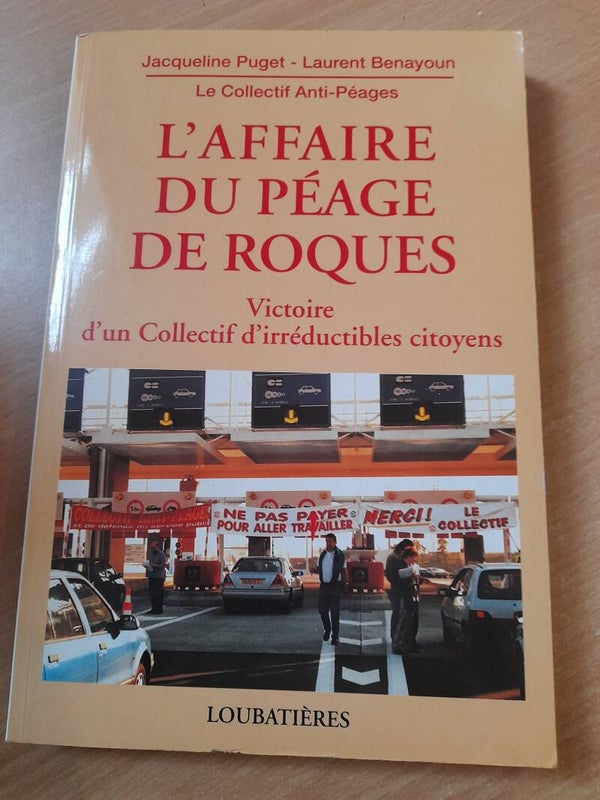 L'affaire du péage de Roques - Jacqueline Puget et laurent Benayoum - Loubatières - 1998