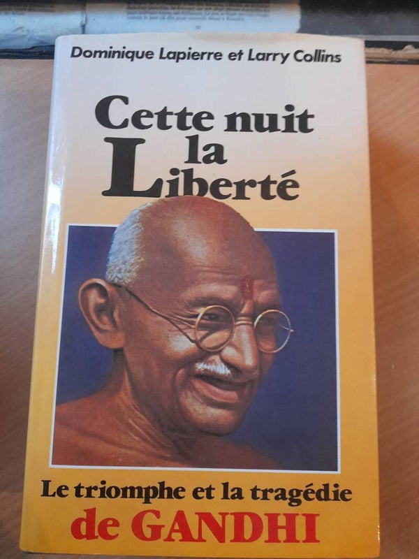 Cette nuit la liberté : le triomphe et la tragédie de Ghandi - Dominique Lapierre & Larry Collins - france loisirs - 1983