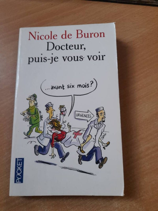Docteur, puis-je vous voir avant 6 mois ? - Nicole de Buron - Pocket -2004