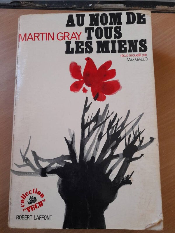 Au nom de tous les miens - Martin Gray - robert Laffont -1971