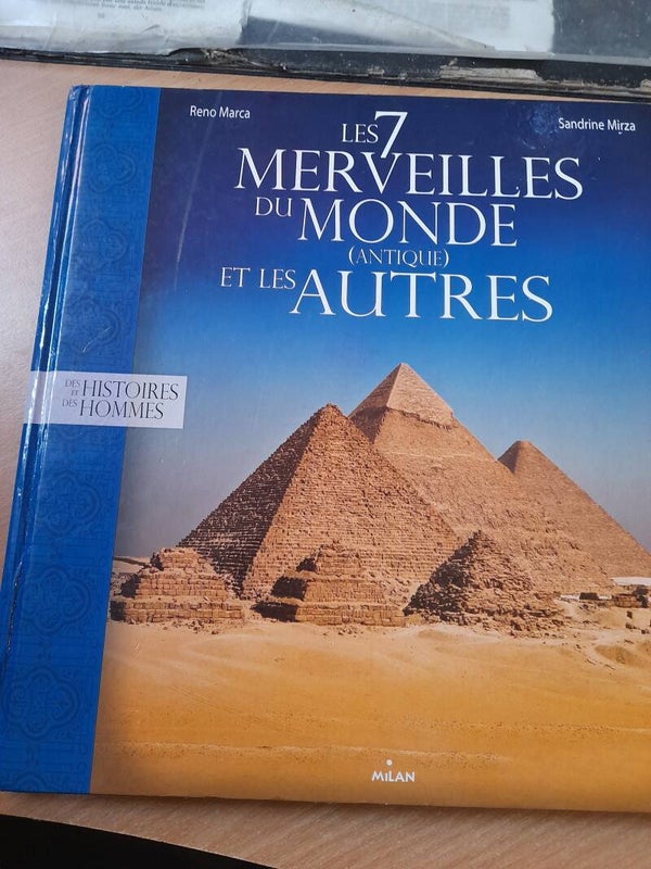 Les 7 merveilles du monde antique et les autres - Reno Marca et Sandrine Mirza - Milan -2013
