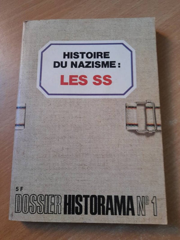 Histoire du nazisme : les SS - Dossier Historama 1 - 1975
