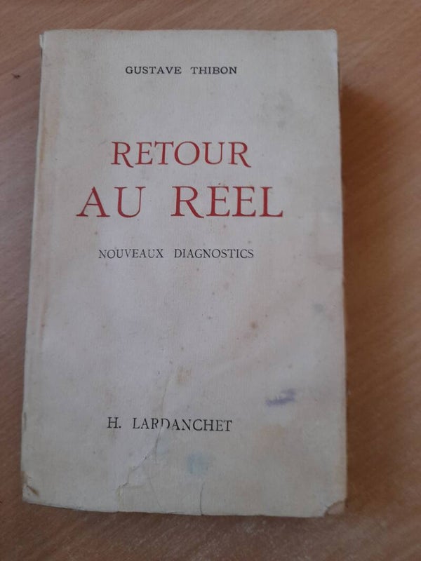 Retour au réel - Gustave Thibon - H. Lardanchet -1963