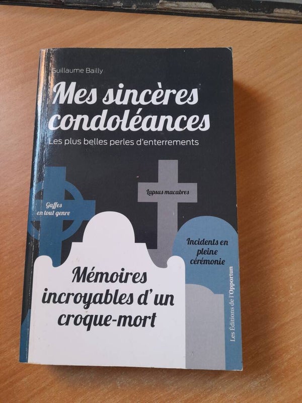 Mes sincères condoléances - Guillaume Bailly - éditions de l'opportun -