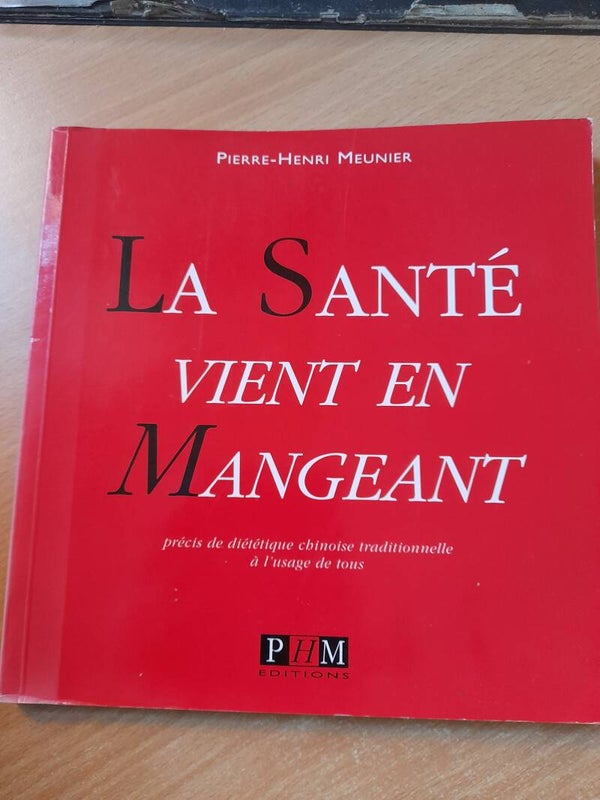 La santé vient en mangeant - Pierre-Henri Meunier - PHM -