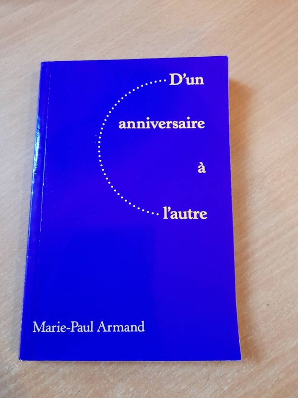 D'un anniversaire à l'autre- Marie Paul Armand - France loisirs - 1997