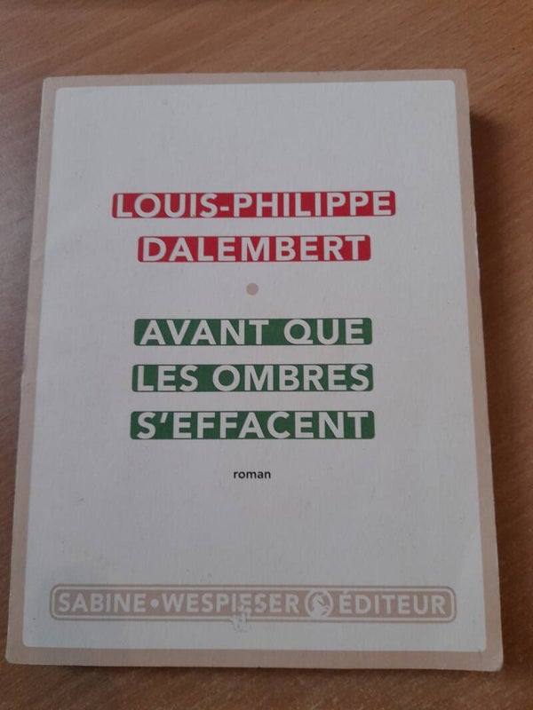 Avant que les ombres s'effacent -  Louis-Philippe Dalembert - Sabine Wespieser - 2017 Haïti
