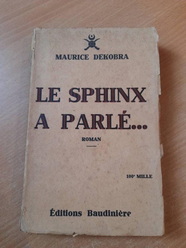 Le sphinx a parlé - Maurice Dekobra - Baudinière -1930