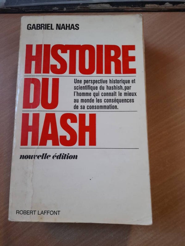 Histoire du Hash - Gabriel Nahas - Robert Laffont - 1983