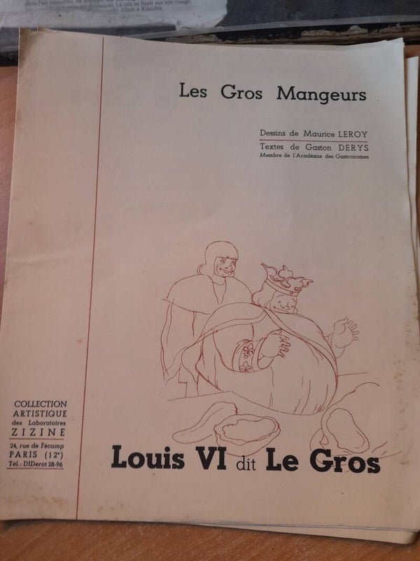 Les gros mangeurs : Louis VI dis le gros  - Maurice Leroy et Gaston Derys - laboratoires zizine