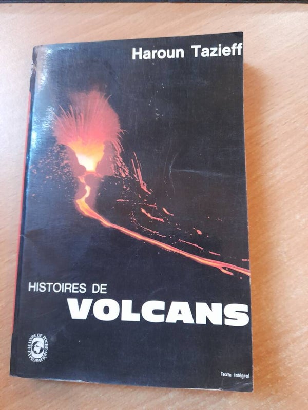 Histoires de volcans - Haroun Tazieff  - le livre de poche - 1973