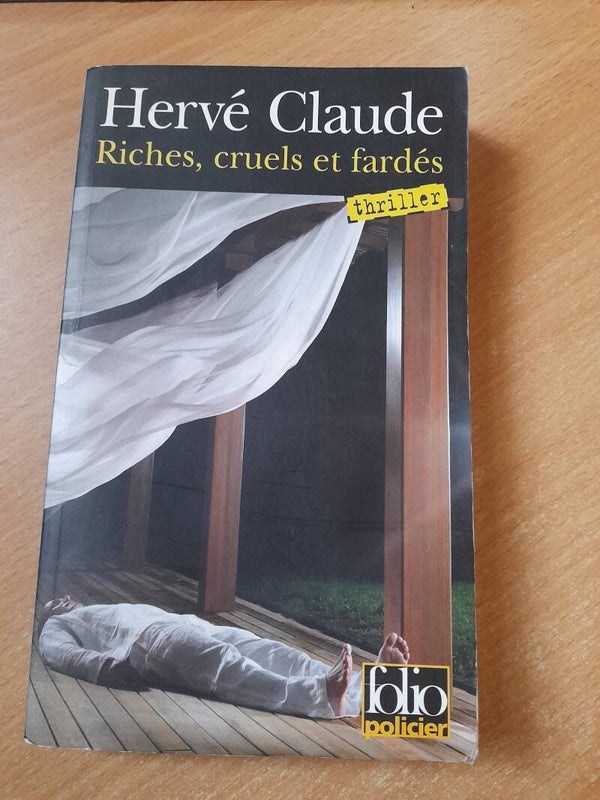 Riches, cruels et fardés - Hervé Claude  - folio policier -2008