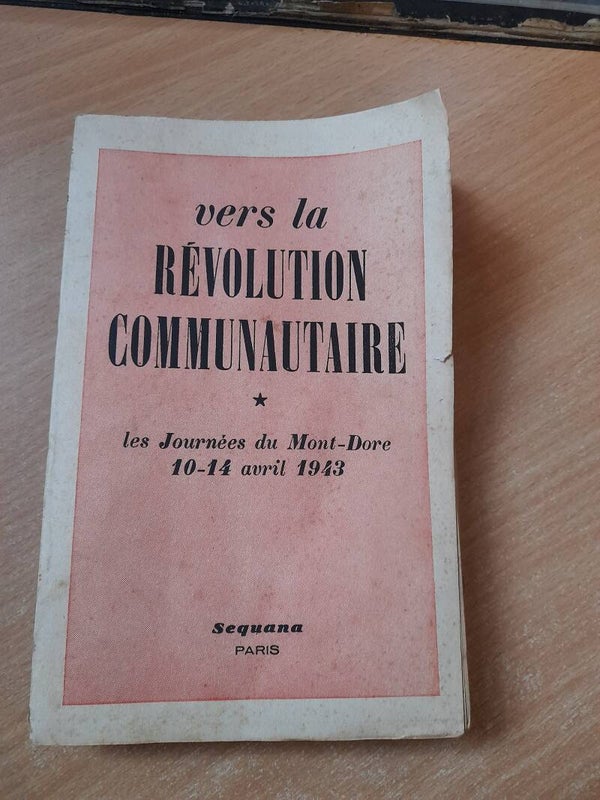 Vers la révolution communautaire les journées du Mont-doré 10-14 avril 1943 - Sequana - 1943