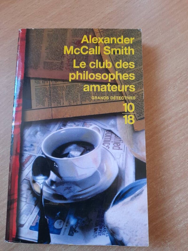 Le club des philosophes amateurs -Alexander Mccall Smith -10/18 - 2006