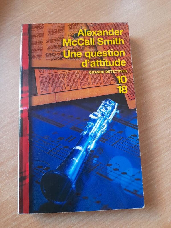 Une question d'attitude  - Alexander Mccall Smith - 10/18 - 2008