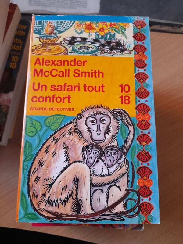 Un safari tout confort  - Alexander McCall Smith - 10/18 - 2011