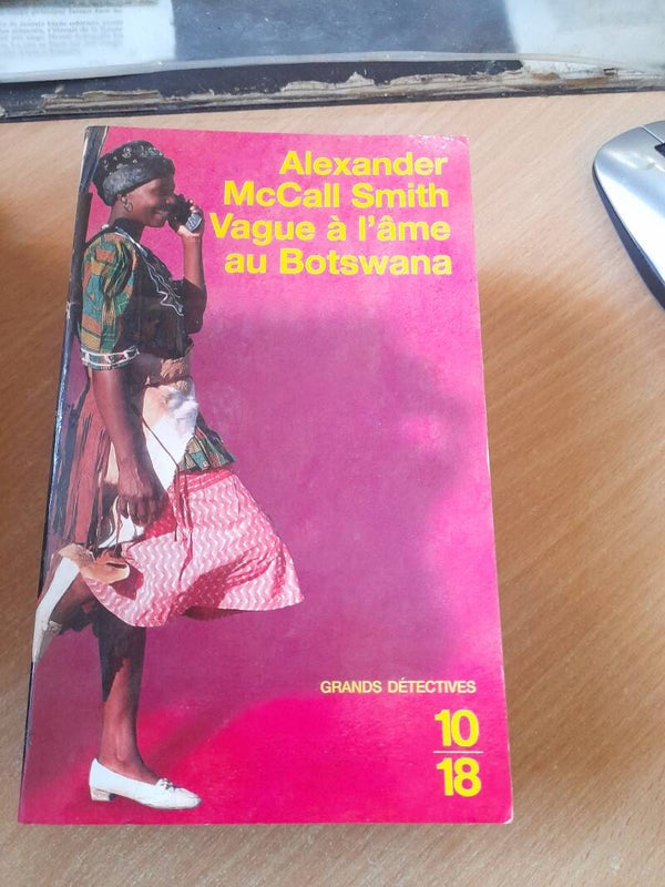 Vague à l'âme au Botswana - Alexander McCall Smith - 10/18 - 2004