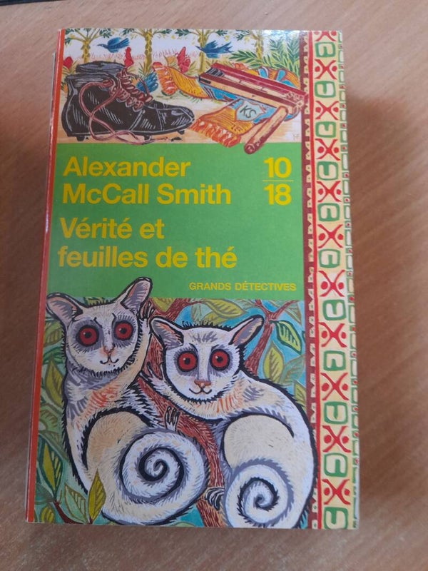Vérité et feuilles de thé- Alexander McCall Smith - 10/18 - 2010
