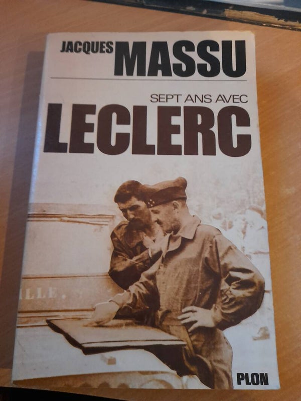 Sept ans avec Leclerc - Jacques Massu - Plon - 1974