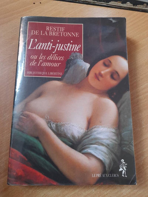 L'anti-Justine ou les délices de l'amour - Restif de la bretonne - Le pré aux  clercs- 1998