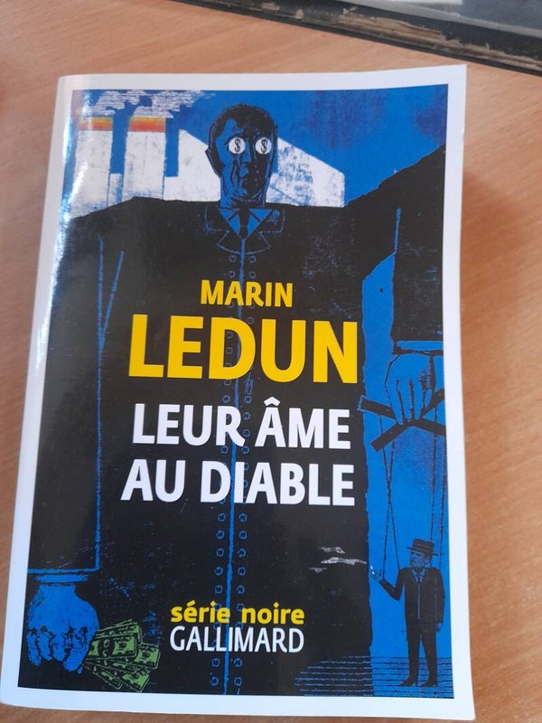 Leur âme au diable - Marin Ledun -série noire Gallimard - 2021