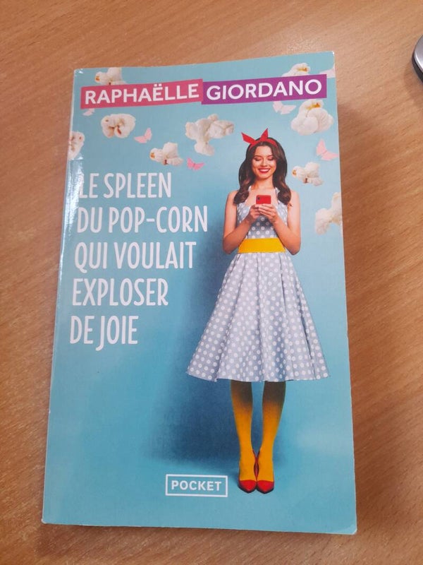 Le spleen du pop-corn qui voulait exploser de joie - Raphaëlle Giordano- Pocket -2023