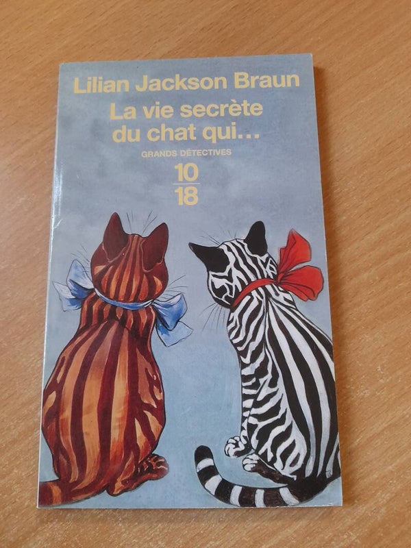La vie secrète du  chat qui... - Lilian Jackson Braun-  10/18- 2002