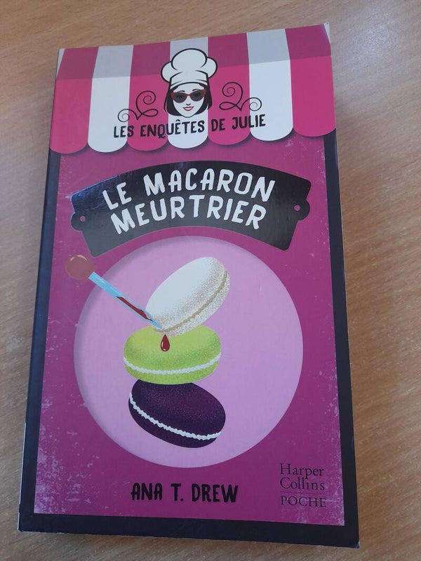 Les enquêtes de Julie : Le macaron meurtrier - Ana T. Drew - Harper Collins poche - 2022