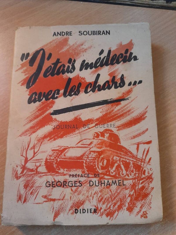 J'étais médecin avec les chars.. - André Soubiran - Didier - 1943