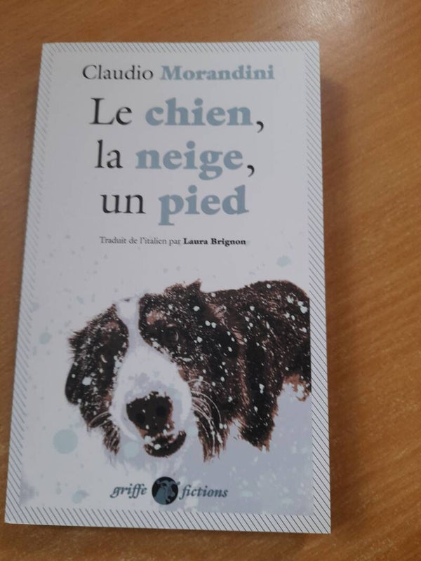 Le chien, la neige, un pied - Claudio Morandini - Griffe fictions -2021 Italie