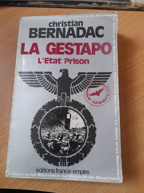 La Gestapo l'état prison  -Christian Bernadac -éditions France Empire -1967