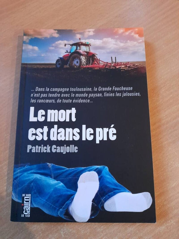 La mort est dans le pré - Patrick Caujolle - Cairn du noir au sud - 2018