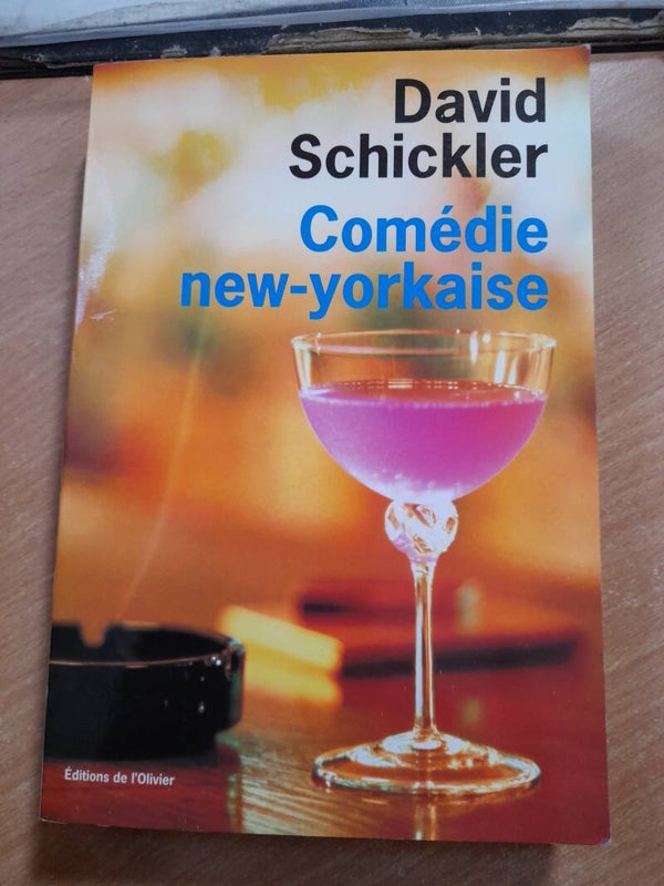 Comédie new-yorkaise - David Schickler - éditions de l'olivier - 2002