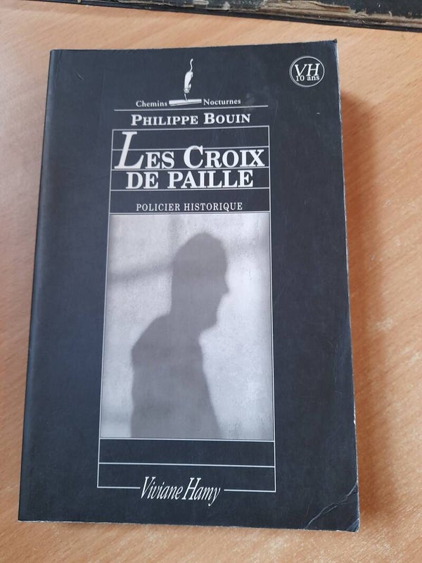 Les croix de paille - Philippe Bouin - vivianne Hamy -2000