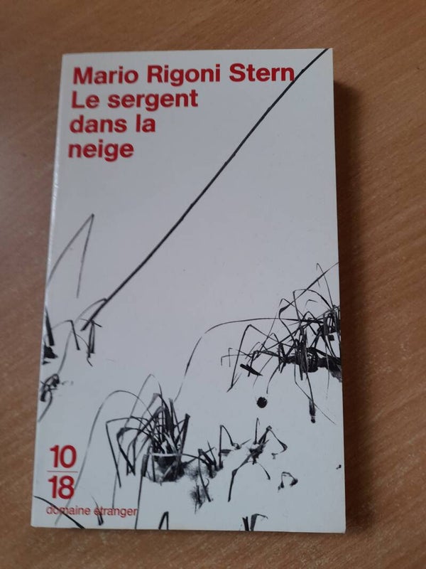 Le sergent dans la neige - Mario Rigoni Stern - 10 18 - 2001 Italie