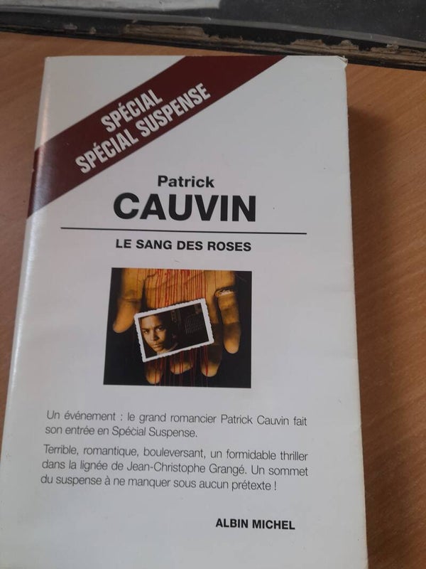 Le sang des roses - Patrick Cauvin - Albin Michel spécial suspense - 2002