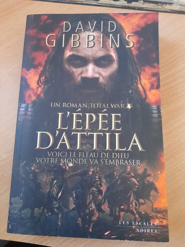 Total war : L'épée d'Attila - David Gibbins - les escales noires - 2015