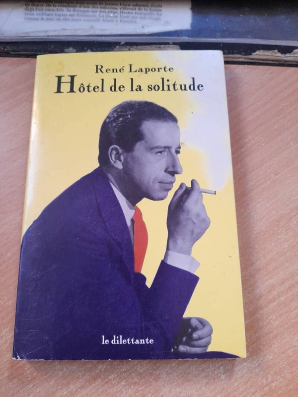 Hôtel de la solitude - René Laporte - Le dilettante - 2012