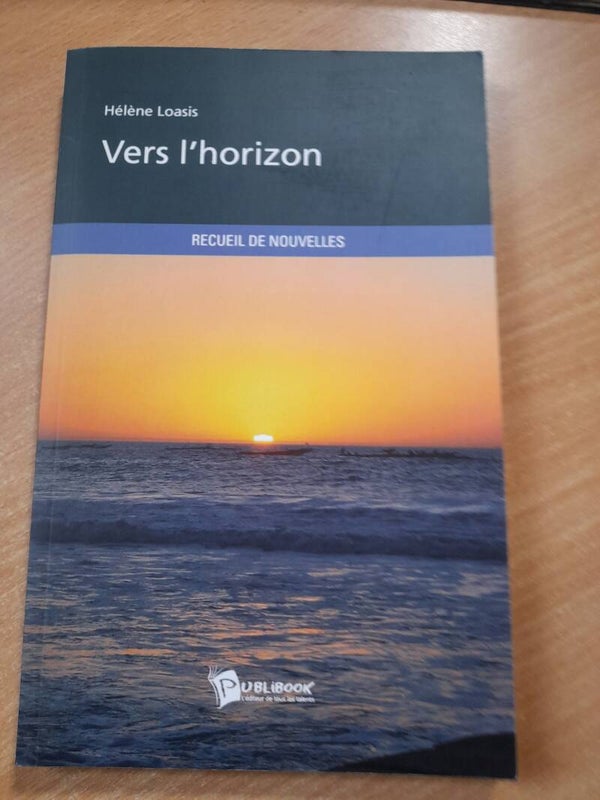 Vers l'horizon (nouvelles)  - Hélène Loasis - Publibook -2013