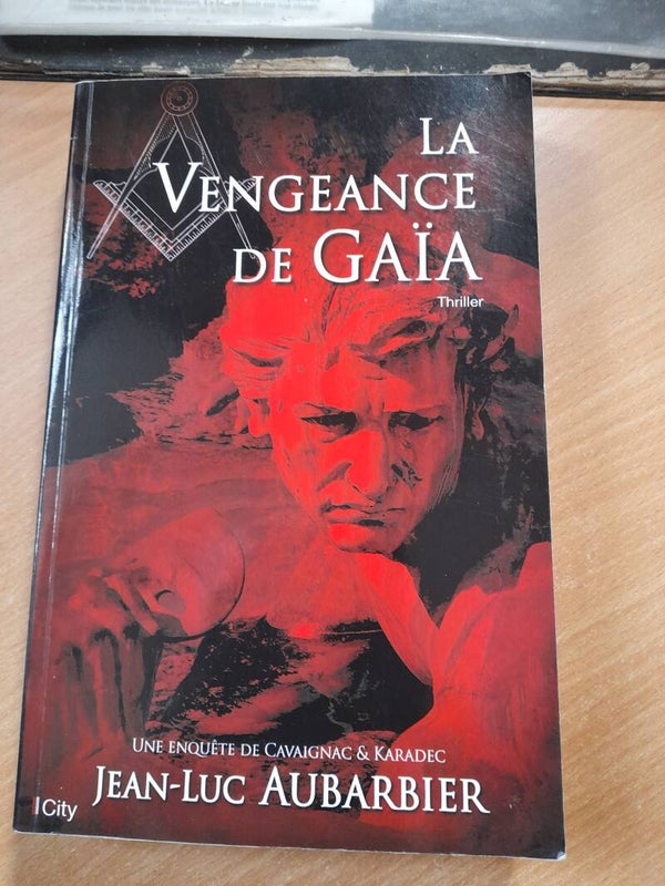 La vengeance de Gaïa (un enquête de Cavaignac et Karadec ) - Jean luc Aubarbier - City -2017