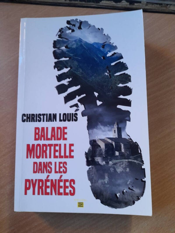 Balade mortelle dans les Pyrénées  - Christian Louis - TDO noir austral - 2020