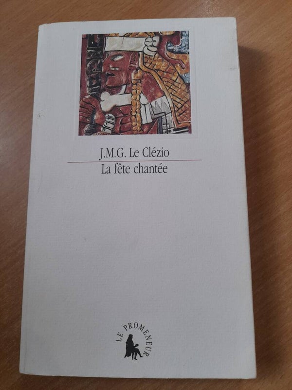 La fête chantée - J.M.G. Le Clézio - Le promeneur - 1997