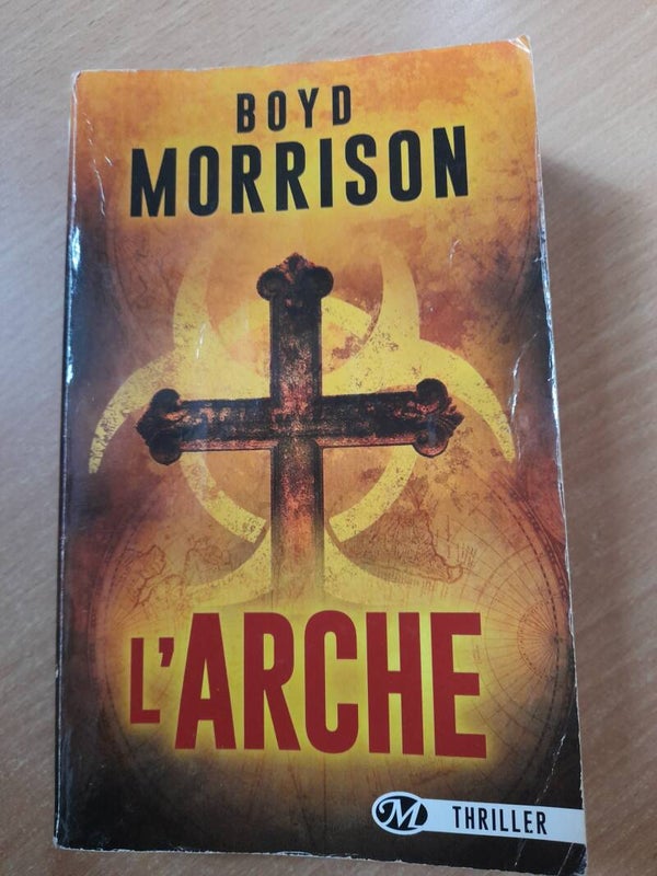 L'arche - Boyd Morrison - Bragelonne Milady thriller -2016