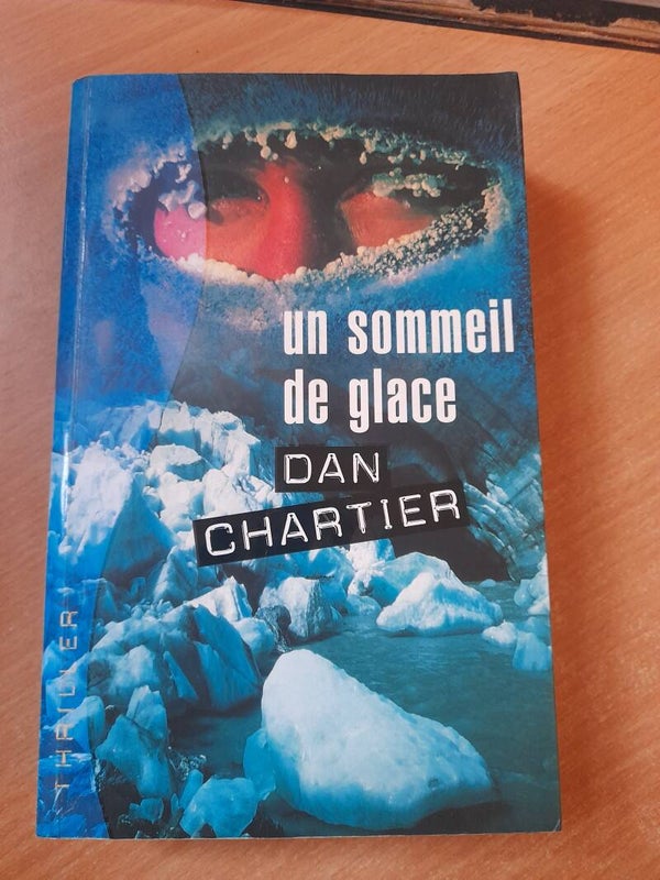 Un sommeil de glace - Dan Chartier - France loisirs - 2004