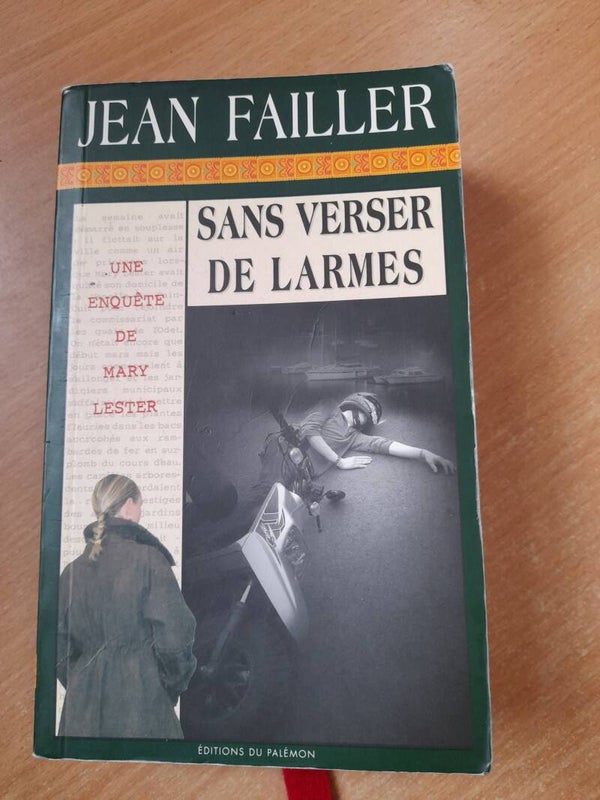 Mary Lester T32 : Sans verser de larmes - Jean Failler- éditions du Palémon - 2008